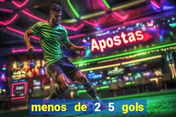 menos de 2 5 gols o que significa